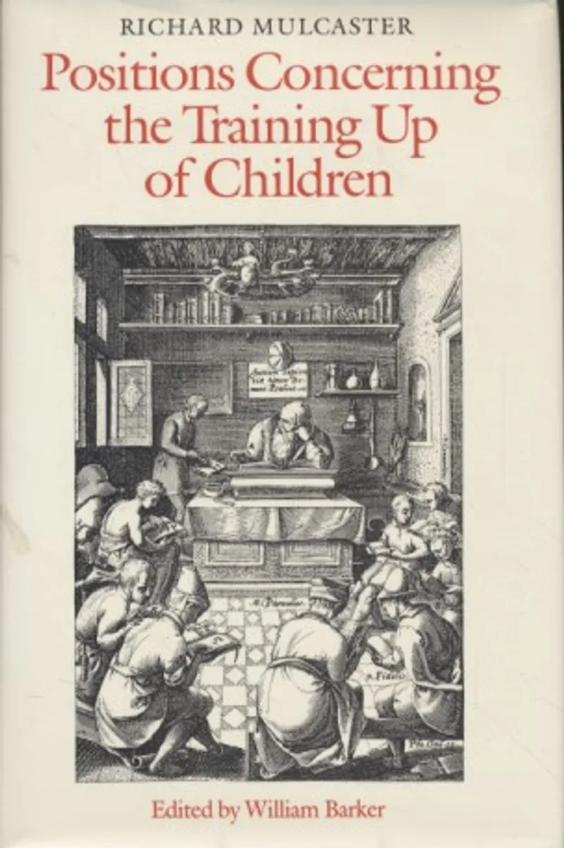Cover of "Positions Concerning the Training Up of Children" by Richard Mulcaster.