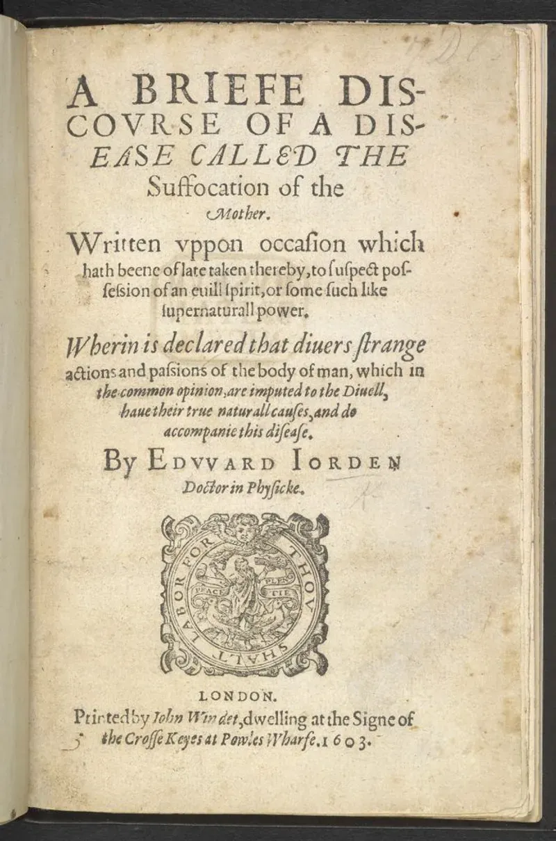 Title page of Edward Jorden's 1603 treatise 'A Briefe Discourse of a Disease called the Suffocation of the Mother'