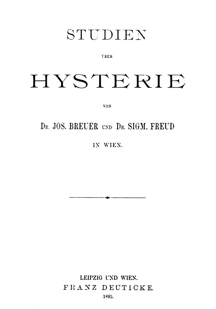 Title page of Studien über Hysterie by Dr. Jos. Breuer und Dr. Sigm. Freud, published in Leipzig und Wien by Franz Deuticke, 1895